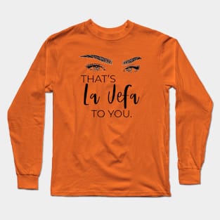 La Jefa Long Sleeve T-Shirt